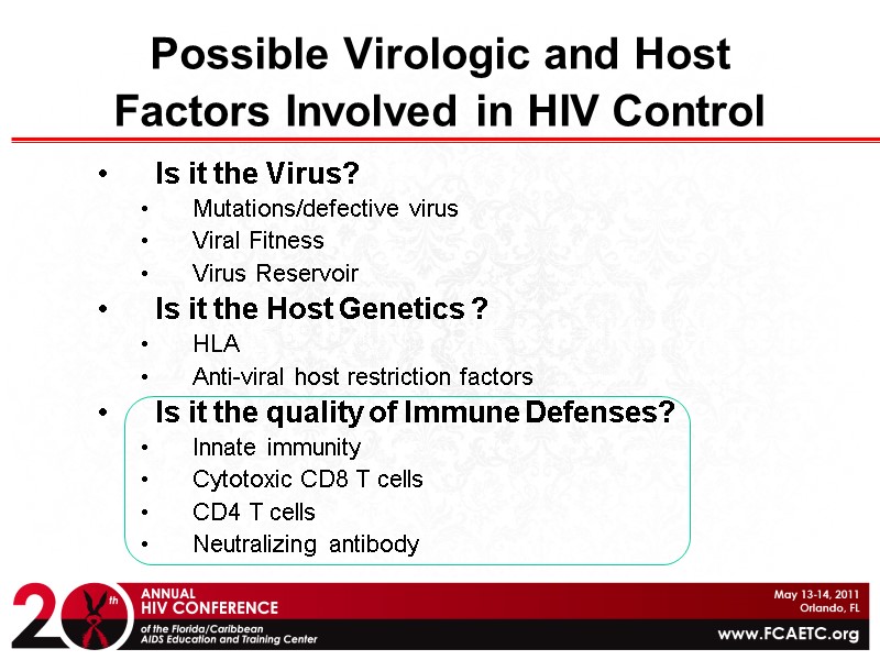 Possible Virologic and Host Factors Involved in HIV Control  Is it the Virus?